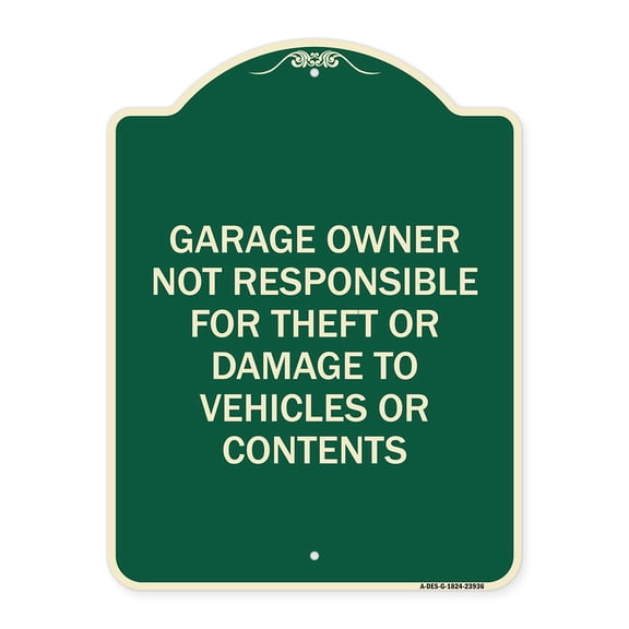 SignMission Designer Series Sign - Garage Owner Not Responsible for Theft or Damage to Vehicles or Contents | Green & Tan 18" x 24" Heavy-Gauge Aluminum Architectural Sign | Made in the