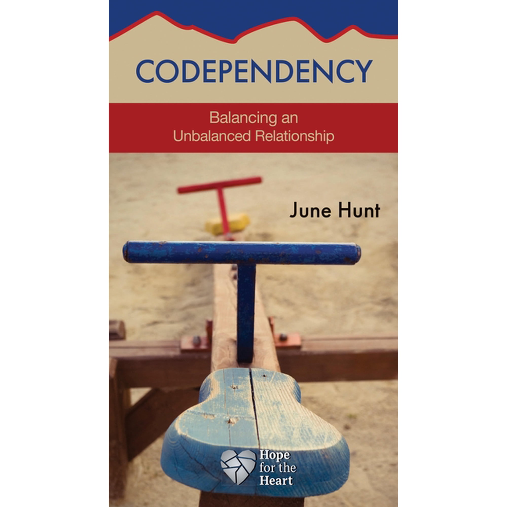 Hope for the Heart: Codependency : Balancing an Unbalanced Relationship (Paperback)