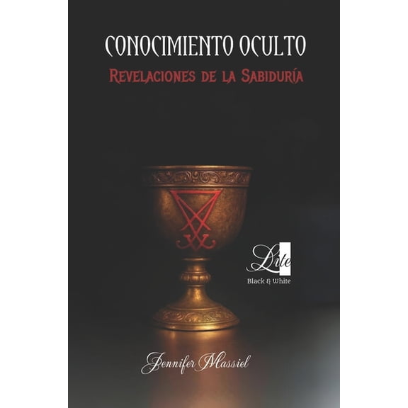 Conocimiento Oculto (Lite): Revelaciones de la SabidurÃ­a, (Paperback)