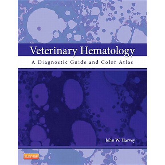 Pre-Owned Veterinary Hematology: A Diagnostic Guide and Color Atlas [Paperback] Harvey DVM PhD DACVP, John W.