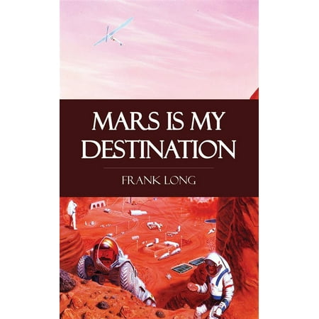 Mars is My Destination - eBook