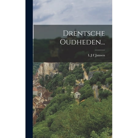 Drentsche Oudheden... (Hardcover)