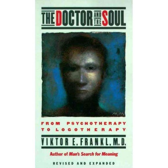 Pre-owned Doctor and the Soul : From Psychotherapy to Logotherapy, Paperback by Frankl, Viktor E., ISBN 0394743172, ISBN-13 9780394743172