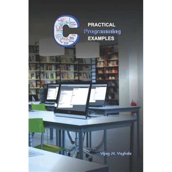 Pre-Owned Practical C Programming Examples: Simple Programs in 'C' (Paperback)
