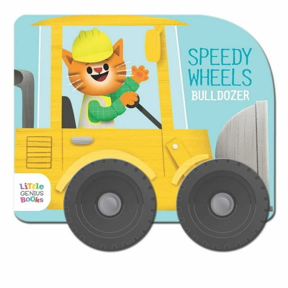 Speedy Wheels Speedy Wheels - Bulldozer, (Board Book)
