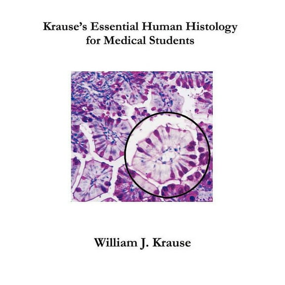 Krause's Essential Human Histology for Medical Students, (Paperback)