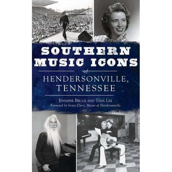 Southern Music Icons of Hendersonville, Tennessee (Hardcover)