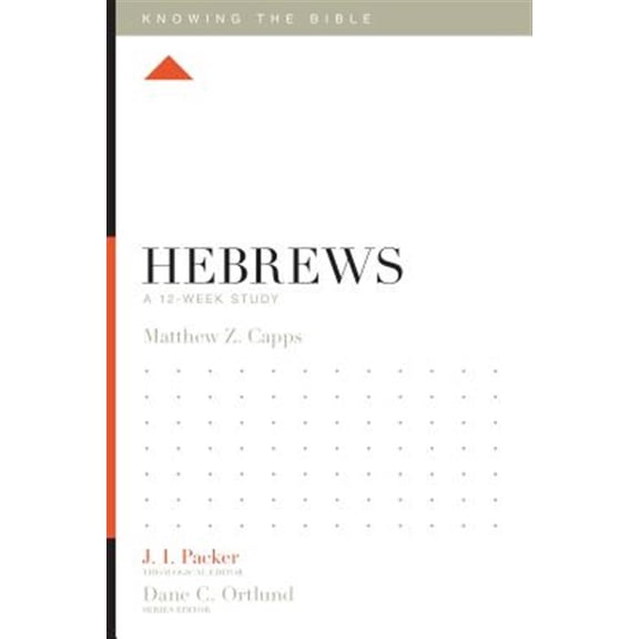 Pre-Owned Hebrews: A 12-Week Study (Paperback) 1433543583 9781433543586