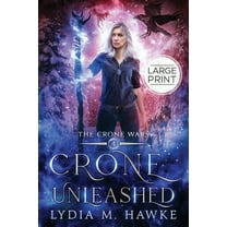 The Crone Wars Crone Unleashed, (Paperback)