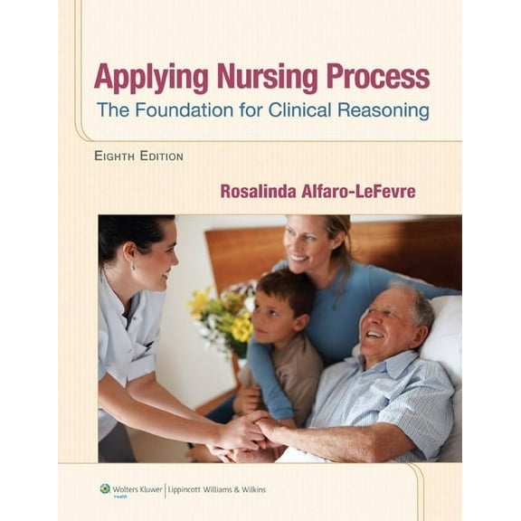 Applying Nursing Process: The Foundation for Clinical Reasoning, (Paperback)