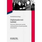 Zeitgeschichte Im Gesprch: Diplomatie mit Gefhl (Paperback)