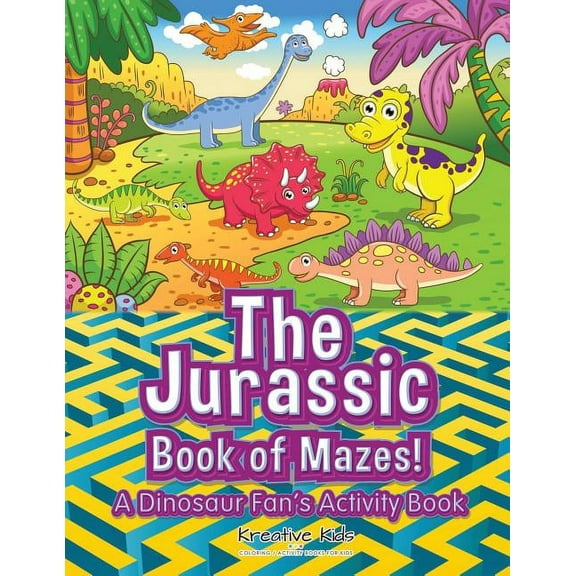 The Jurassic Book of Mazes! A Dinosaur Fan's Activity Book (Paperback)