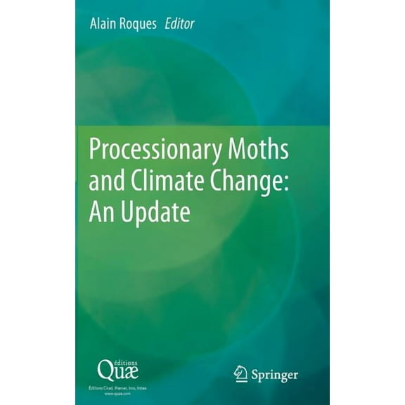 Processionary Moths and Climate Change: An Update, (Hardcover)