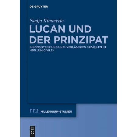 ISBN 9783110373462 product image for Lucan Und Der Prinzipat : Inkonsistenz Und Unzuverlï¿½ssiges Erzï¿½hlen Im 
