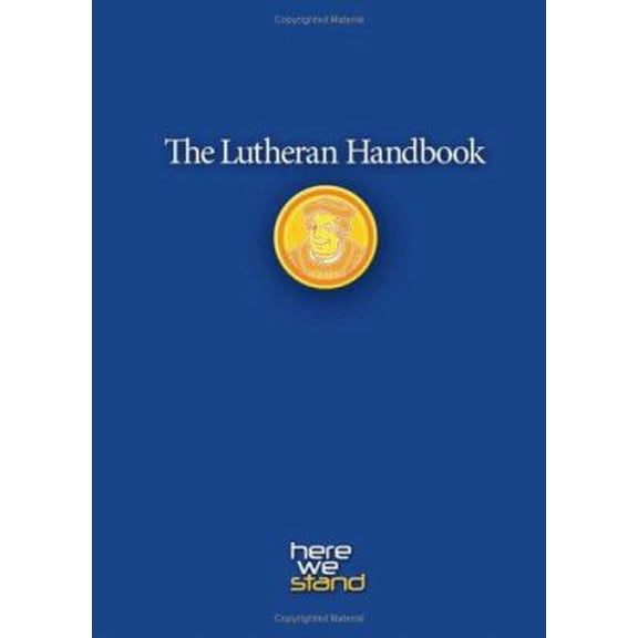 Pre-Owned The Lutheran Handbook: A Field Guide to Church Stuff, Everyday Stuff, and the Bible (Paperback) 0806651792 9780806651798