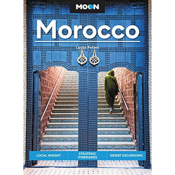 Pre-Owned Moon Morocco: Local Insight, Strategic Itineraries, Desert Excursions (Moon Middle East & Africa Travel Guide), 9781640499775, 1640499776, Paperback, 3 edition