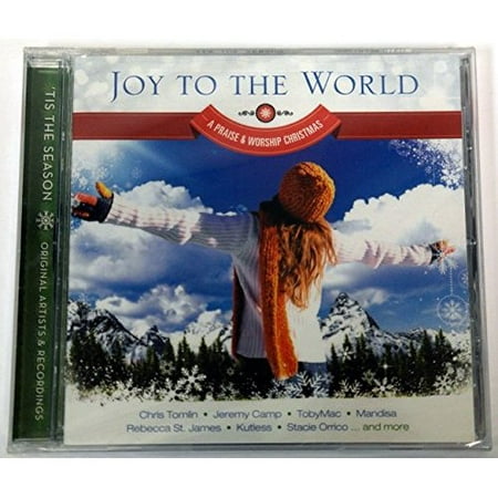 Joy To The World A Praise And Worship Christmas By Steven Curtis Chapman Mandisa Rebecca St James Avalon Tait Stacie