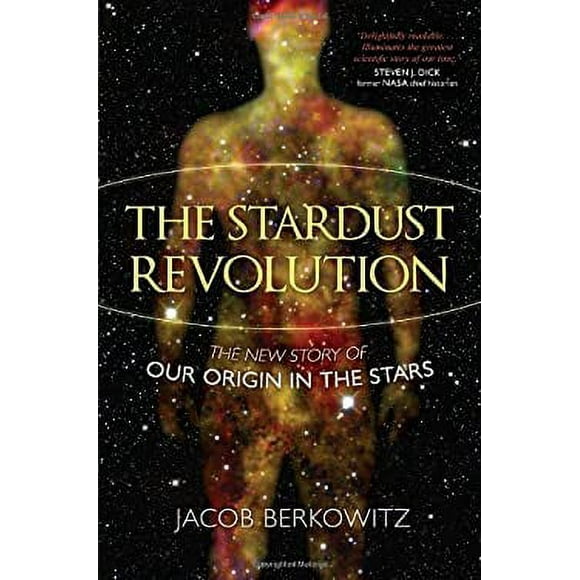 The Stardust Revolution : The New Story of Our Origin in the Stars 9781616145491 Used / Pre-owned
