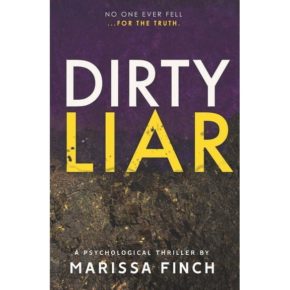Dirty Liar: A Gripping Psychological Thriller, (Paperback)