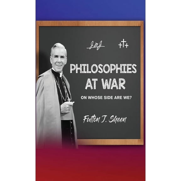 Philosophies at War: On Whose Side Are We?, (Hardcover)