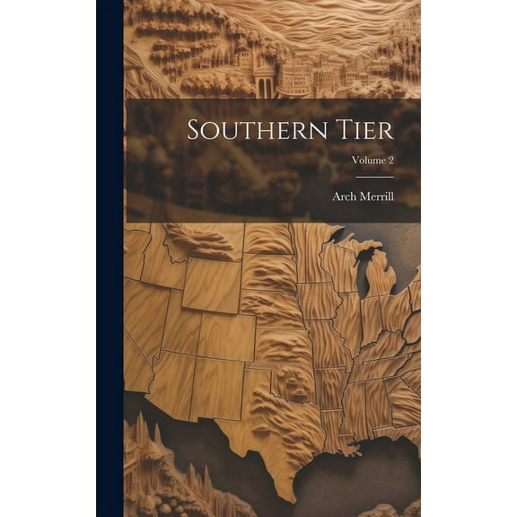 Southern Tier; Volume 2, (Hardcover)