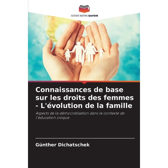 Connaissances de base sur les droits des femmes - L'Ã©volution de la famille, (Paperback)