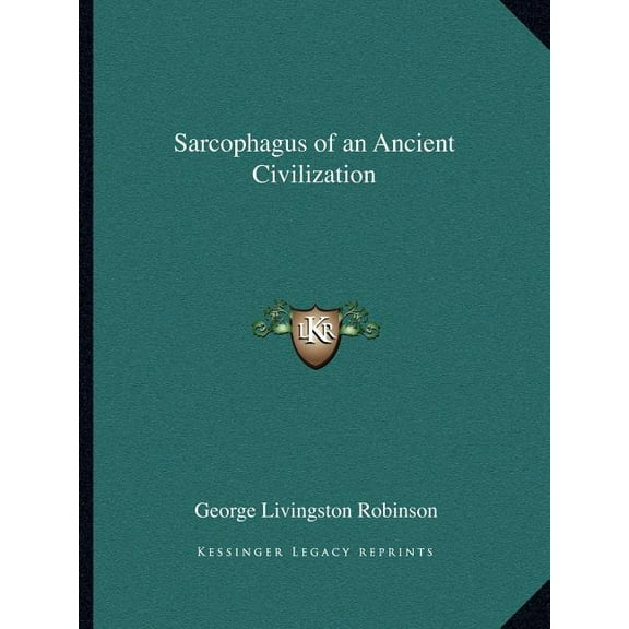 Sarcophagus of an Ancient Civilization (Paperback)
