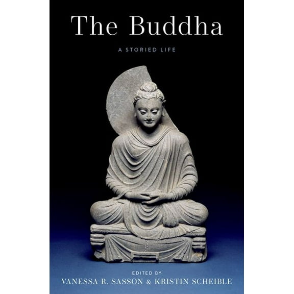The Buddha: A Storied Life, (Paperback)