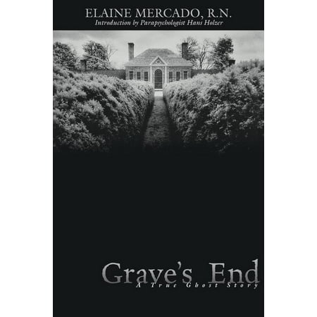 Grave's End : A True Ghost Story