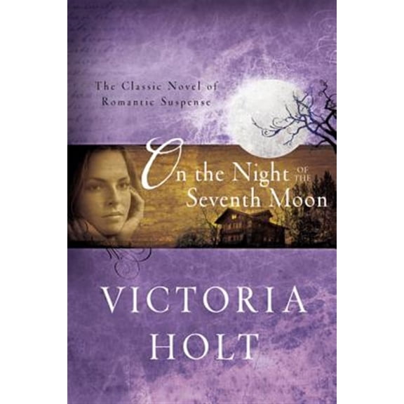 Pre-Owned On the Night of the Seventh Moon: The Classic Novel of Romantic Suspense (Paperback) 0312384319 9780312384319