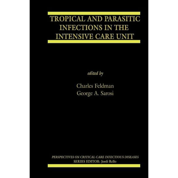 Perspectives on Critical Care Infectious Tropical and Parasitic Infections in the Intensive Care Unit, Book 9, (Paperback)