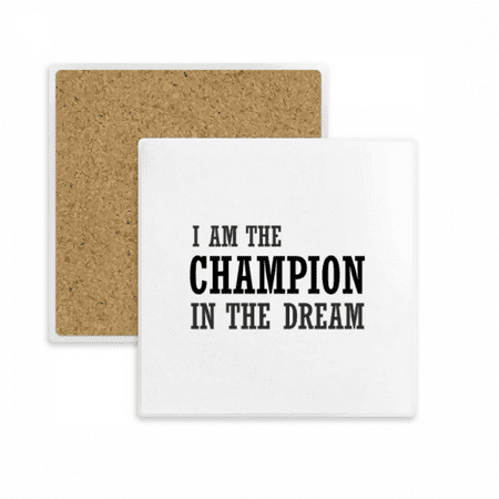 

I Am The Best One In The Dream Square Coaster Cup Mat Mug Subplate Holder Insulation Stone