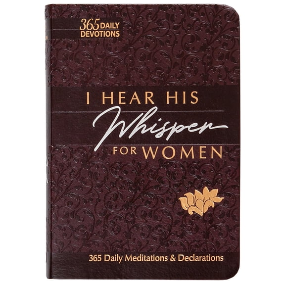 The Passion Translation Devotionals I Hear His Whisper for Women: 365 Daily Meditations & Declarations, (Hardcover)