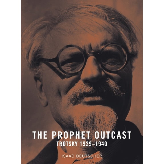 The Prophet Outcast : Trotsky 1929-1940 (Paperback)