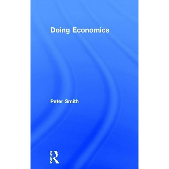Doing... Doing Economics, (Hardcover)