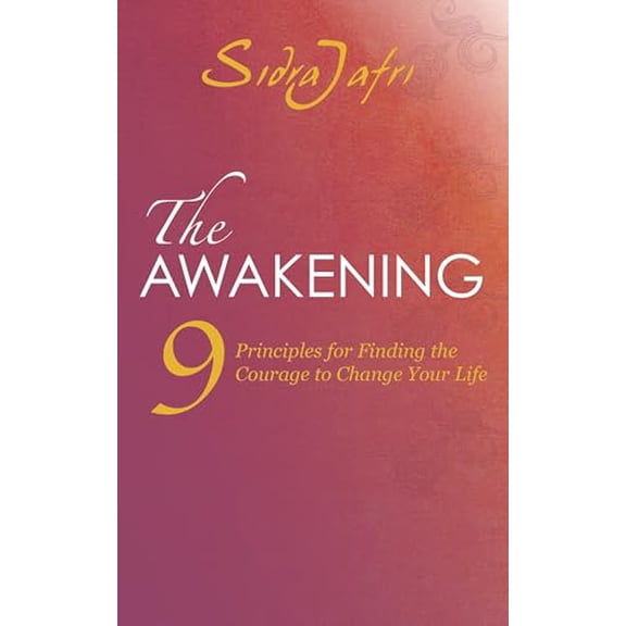 Pre-Owned The Awakening: 9 Principles for Finding the Courage to Change Your Life, 9781780287973, 1780287976, Paperback,