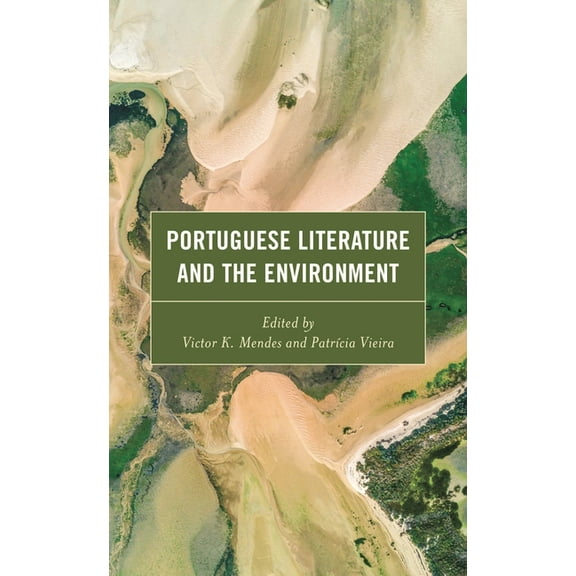 Portuguese Literature and the Environment (Hardcover)