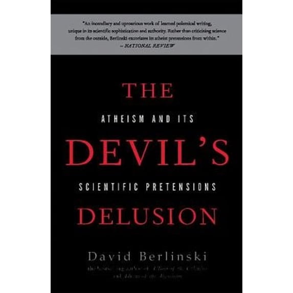 Pre-Owned The Devil's Delusion: Atheism and Its Scientific Pretensions (Paperback) 0465019374 9780465019373