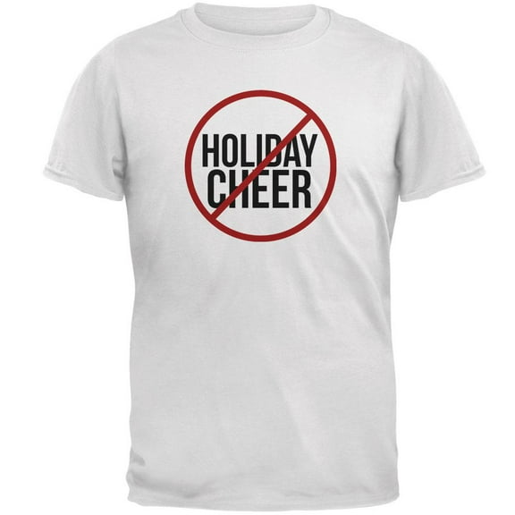Christmas No Holiday Cheer Mens T Shirt White MD