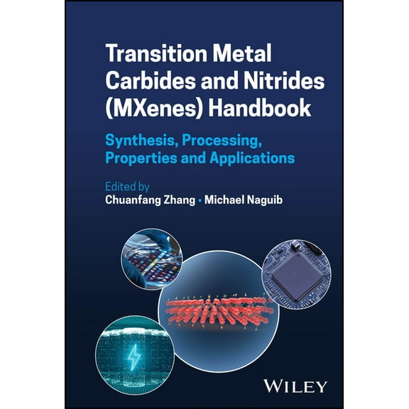 Transition Metal Carbides and Nitrides (Mxenes) Handbook: Synthesis, Processing, Properties and Applications, (Hardcover)