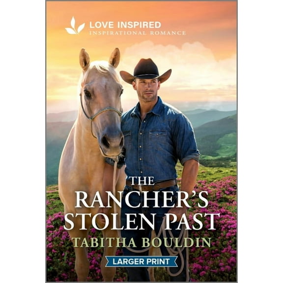 The Rancher's Stolen Past: An Uplifting Inspirational Romance, (Paperback)
