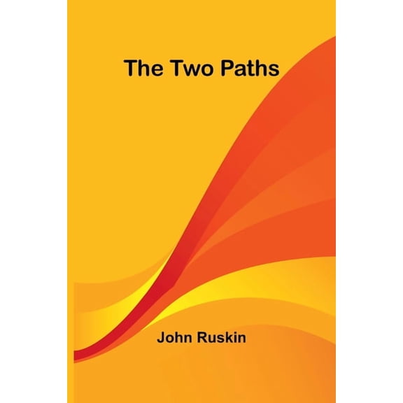 The Two Paths, (Paperback)