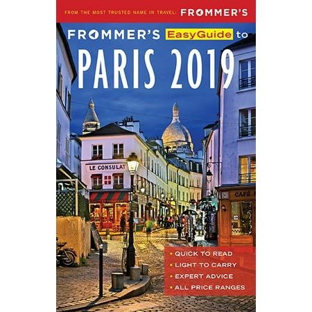 Frommer's Easyguide to Paris 2019: 9781628874280 (Best Patisserie In Paris 2019)