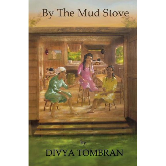 By The Mud Stove (Paperback) by Divya Tombran