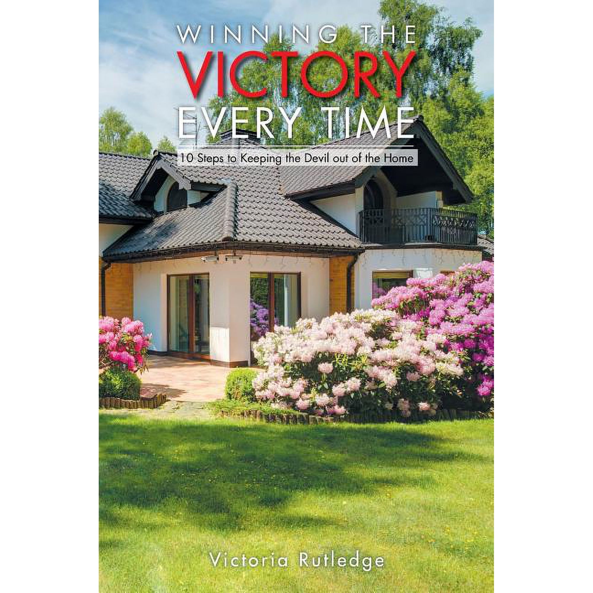 Winning the Victory Every Time (Paperback)