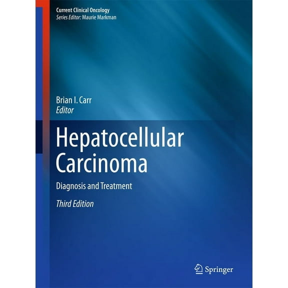 Current Clinical Oncology Hepatocellular Carcinoma: Diagnosis and Treatment, (Hardcover)