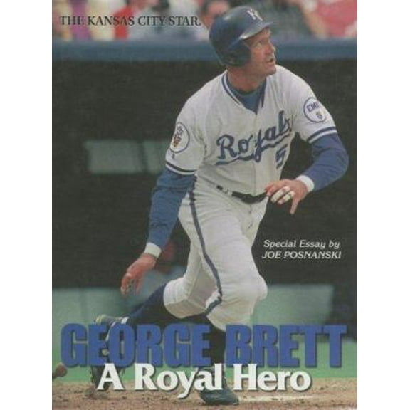 Pre-Owned George Brett: A Royal Hero (Hardcover) 1582610347 9781582610344