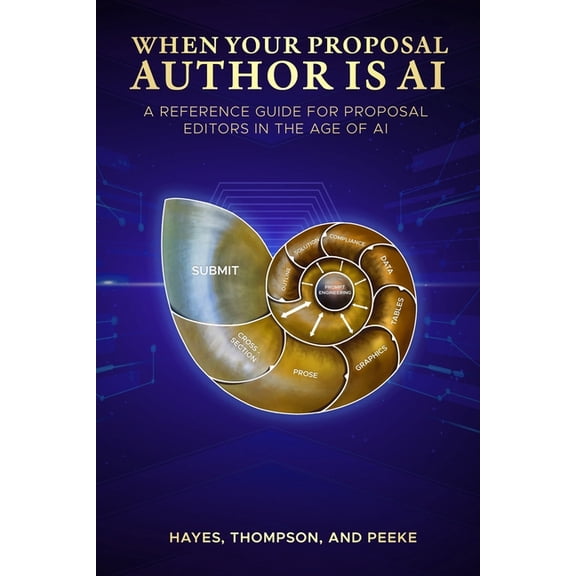 When Your Proposal Author is AI: A Reference Guide for Proposal Editors in the Age of AI Generative Content, (Paperback)
