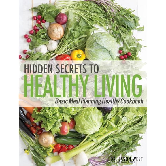 Hidden Secrets to Healthy Living (Paperback)