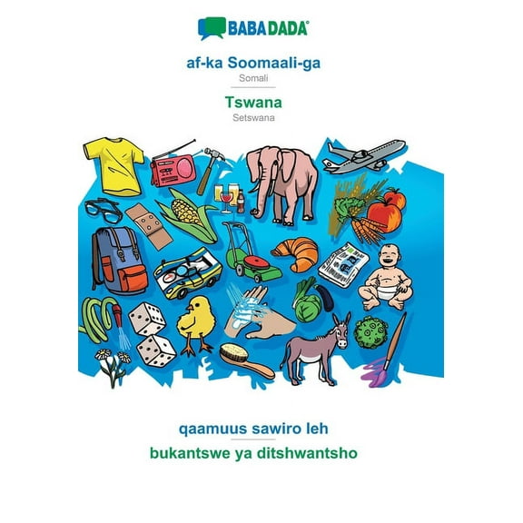 BABADADA, af-ka Soomaali-ga - Tswana, qaamuus sawiro leh - bukantswe ya ditshwantsho : Somali - Setswana, visual dictionary (Paperback)